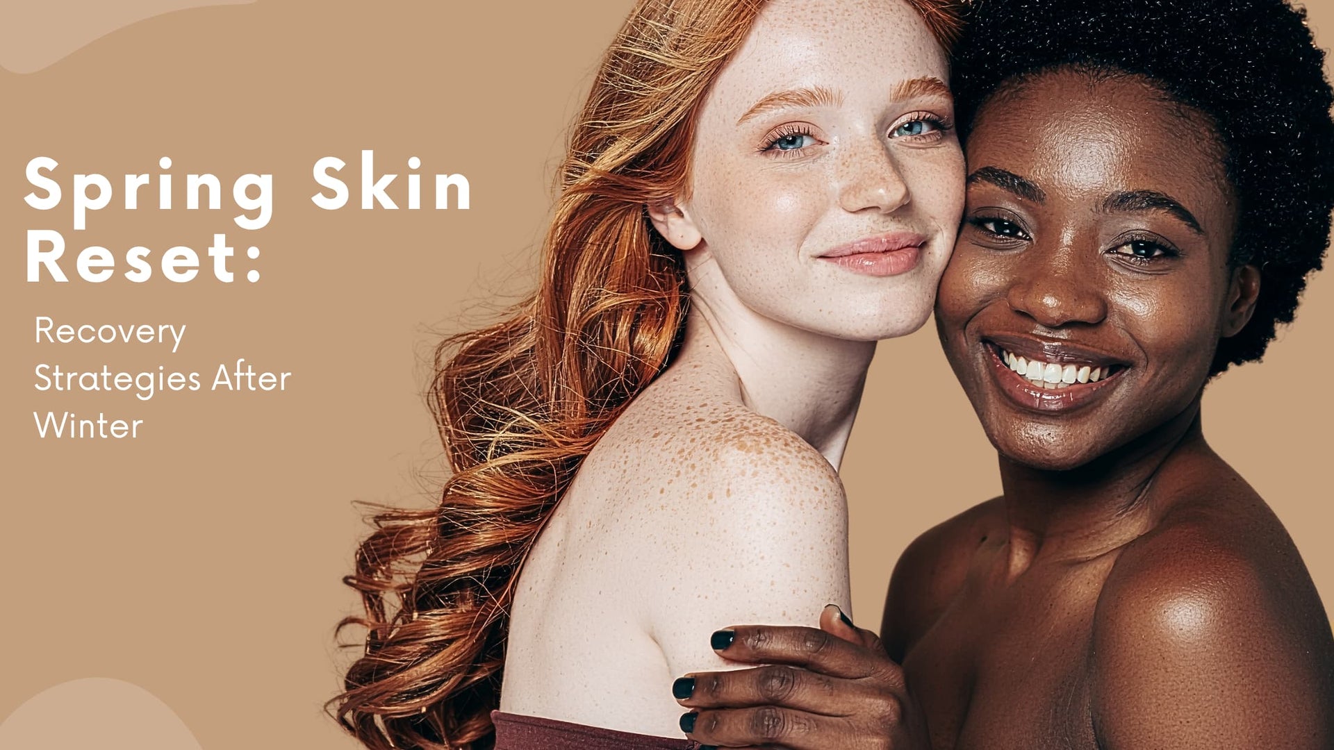 Spring Skin Reset: Recovery Strategies After Winter