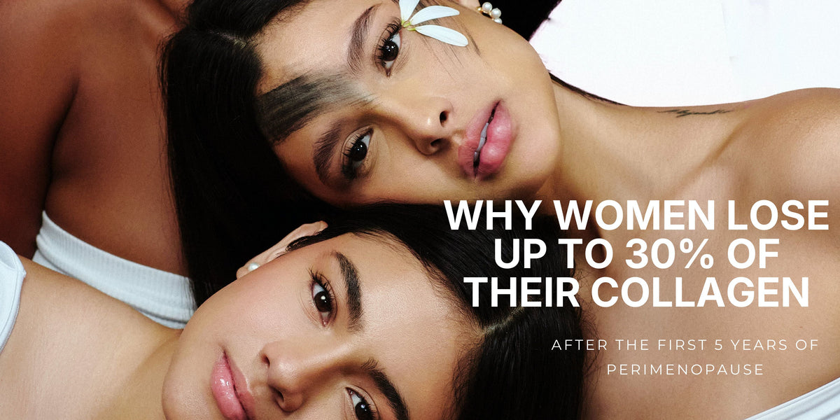 Why Women Lose Up to 30% of Their Skin's Collagen in the First 5 Years After Perimenopause Begins