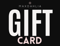 MAXDAHLIA Gift Card